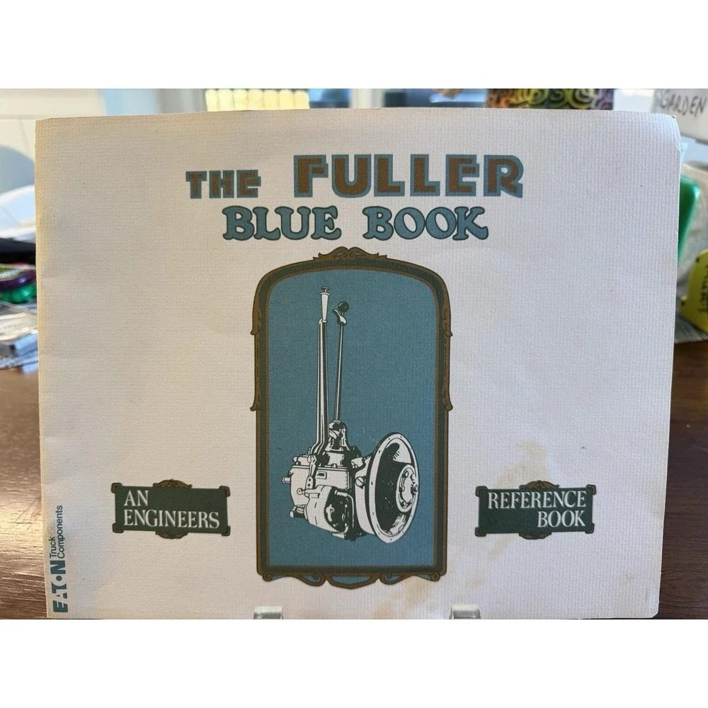Rare Fuller Blue Book Engineers Manual Eaton Transmission Reference Reprint 1981